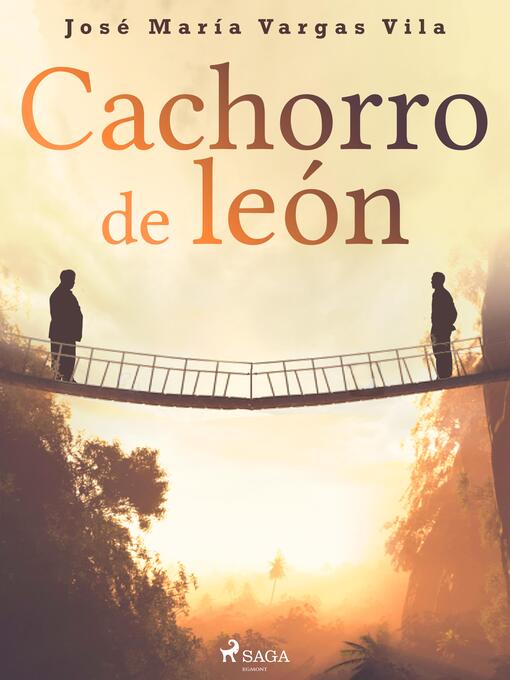 Title details for Cachorro de león by José María Vargas Vilas - Available